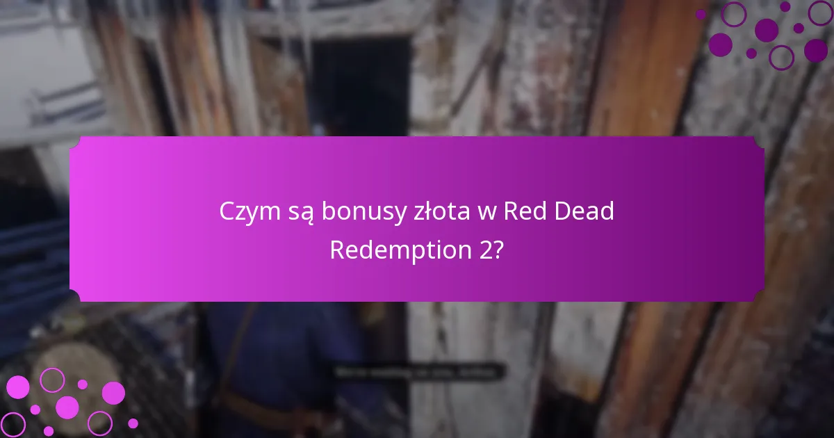 Jakie są miesięczne i tygodniowe wydarzenia związane z bonusami złota?