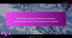 featured-image-ekskluzywne-nagrody-prezenty-za-logowanie-specjalne-przedmioty-bonusy-ograniczone-czasowo