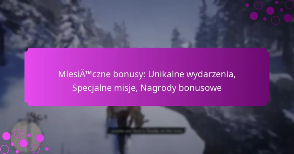 featured-image-miesiatmczne-bonusy-unikalne-wydarzenia-specjalne-misje-nagrody-bonusowe
