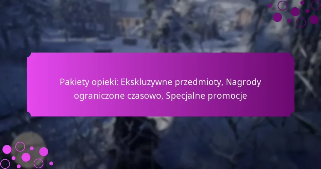 featured-image-pakiety-opieki-ekskluzywne-przedmioty-nagrody-ograniczone-czasowo-specjalne-promocje