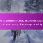 Promocje platformy: Oferty ograniczone czasowo, Unikalne bonusy, Specjalne przedmioty