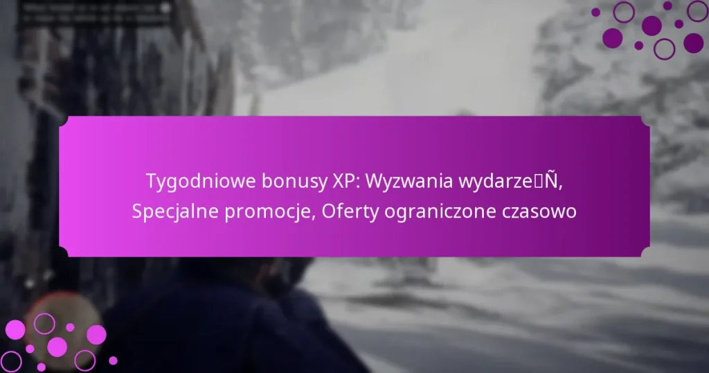 featured-image-tygodniowe-bonusy-xp-wyzwania-wydarzen-specjalne-promocje-oferty-ograniczone-czasowo