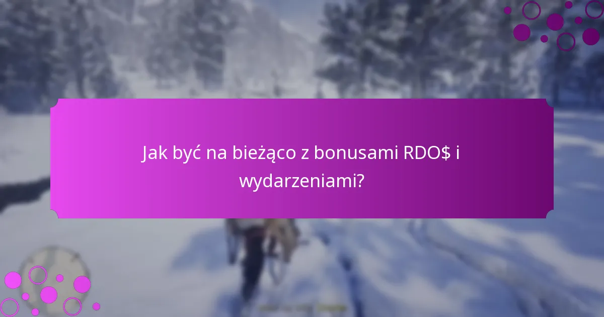 Jakie specjalne misje przyczyniają się do bonusów RDO$?
