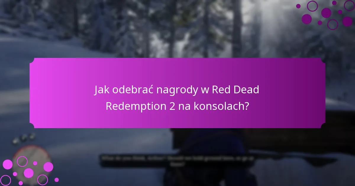 Kiedy są dostępne ograniczone czasowo bonusy dla Red Dead Redemption 2 na konsolach?