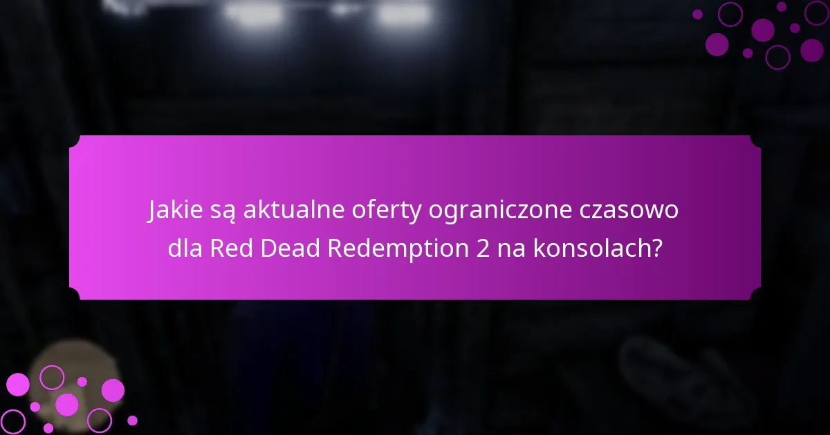 Jakie specjalne przedmioty można zdobyć dzięki promocjom dla Red Dead Redemption 2 na konsolach?